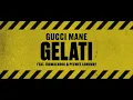 Gucci Mane - Gelati (Feat. BigWalkDog & PeeWee Longway) [Clean]