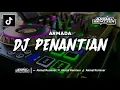 Download Lagu DJ PENANTIAN - [ Akmal Remixer ]