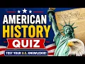 American History Quiz Test Your U S Knowledge