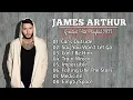 Download Lagu JAMES ARTHUR GREATEST HITS FULL ALBUM - BEST SONGS JAMES ARTHUR PLAYLIST 2023