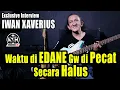 EXCLUSIVE INTERVIEW IWAN XAVERIUS : WAKTU DI EDANE GW DIBERHENTIKAN SECARA HALUS