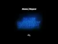 Blue Monday - Above & Beyond