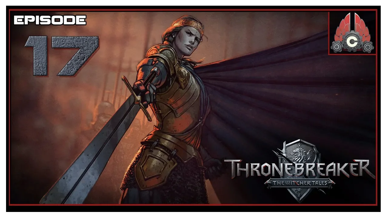 Let's Play Thronebreaker: The Witcher Tales With CohhCarnage - Episode 17