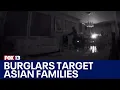 Burglars targeting homes of business owners of Asian descent in Bellingham FOX 13 Seattle