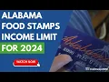Alabama Food Stamp Income Limits for 2024