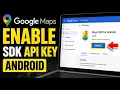 How to enable Google Maps SDK API key in Android - Quick Tutorial