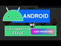 Custom Button Android Studio - Android Tutorials