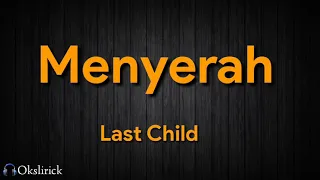 Download Menyerah, Last Child lirik MP3