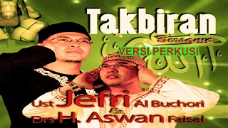 nonstop takbiran percussion version ustad jefri al buchori ft drs h aswan faisal