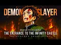 The Entrance to the Infinity Castle | Muzan vs Hashira (Demon Slayer OST 鬼滅の刃)
