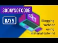 UI of a blog website using Tailwind and Material-tailwind with ReactJS Day5 - 30 days of Code