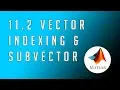 2 MATLAB - From Zero to Hero Vector Indexing Subvectors