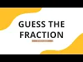 Fraction Game Guess the Fraction
