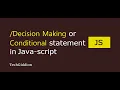 JavaScript-T8 Learn decision making or conditional statement in JS