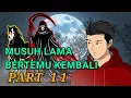 Download Lagu MUSUH LAMA BERTEMU KEMBALI PART 11 - DRAMA ANIMASI