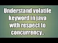 Volatile keyword in java Java Multithreading - Volatile