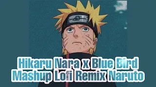 Download hikaru nara x blue bird mashup lofi remix your lie in naruto MP3