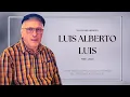 In Loving Memory - LUIS ALBERTO LUIS 1958