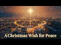 Lagu A Christmas Wish for Peace | The Emotional Christmas Song Everyone Needs in 2025 (Official Video)