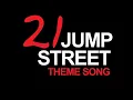 21 Jump Street Theme (Single)