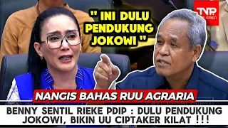Senggol JOKOWI, BENNY Sentil RIEKE PDIP !! Bahas RUU Reforma Agraria Rieke Nangis di BALEG DPR !! 
