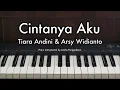 Lagu Cintanya Aku - Arsy Widianto \u0026 Tiara Andini | Piano Karaoke by Andre Panggabean