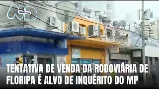 MP apura venda da antiga rodoviária de Florianópolis