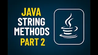 Java String Methods Part 2