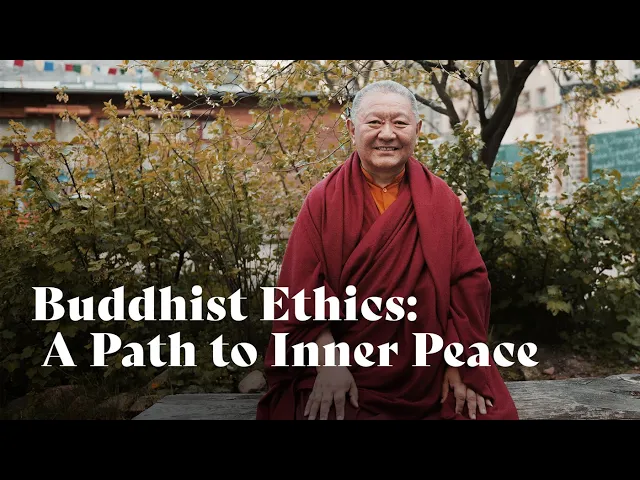 Buddhist Ethics: A Path to Inner Peace | Ringu Tulku
