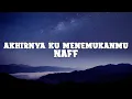 Download Lagu Naff - Akhirnya Ku Menemukanmu (lyrics)