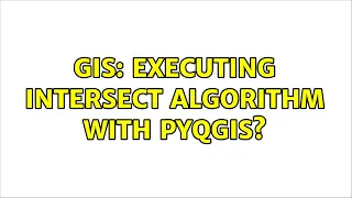 GIS Executing intersect algorithm with pyqgis