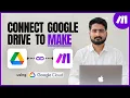 How to Connect Google Drive to Make com Integrate Google Drive with Make API OAuth Fix Error