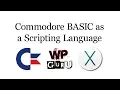 How to use Commodore BASIC as scripting language on macOS