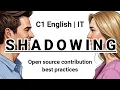 SHADOWING C1 English IT Open source contribution best practices