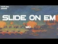 MO3 - Slide on Em (Lyrics)