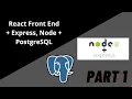 How To Make React App Node js Express Backend With PostgreSQL database - Part 1