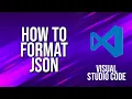 How To Format Json Visual Studio Code Tutorial