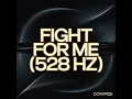 Fight for Me