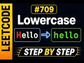 LeetCode 709 To Lower Case Explained Step by Step C