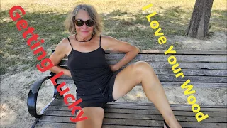 Getting Lucky and I Love Your Wood Ep120