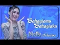 Download Lagu Nella Kharisma - BAHAGIAMU BAHAGIAKU (Ikhlas)   |   Official Video