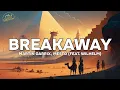 Martin Garrix, Mesto - Breakaway (feat. Wilhelm) (Lyrics)