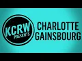 Charlotte Gainsbourg performing "Deadly Valentine" live on KCRW