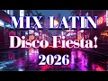 Lagu Latin Heat Disco Remixes 2026 💃 Best Party Mix