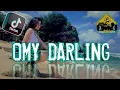 Lagu OMY DARLING_REMIX_•Papa Adung•_2022!!!