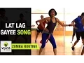 Download Lagu Zumba Routine on Lat Lag Gayee Song | Zumba Dance Fitness | Choreographed by Vijaya Tupurani