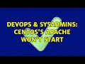 DevOps SysAdmins CentOS s Apache won t start 2 Solutions