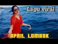 Download Lagu APRIL LOMBOK - lagu sasak terbaru _ Senggeger Kecial Kuning @FERRY LEBET