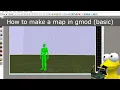 How to make a map in gmod Basics