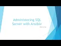 Administering Beyond the Speed of Light Managing SQL Server with Ansible